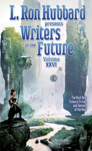Writers of the Future, Vol 26 (Writers of the Future #26)