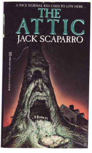 The Attic by Jack Scaparro
