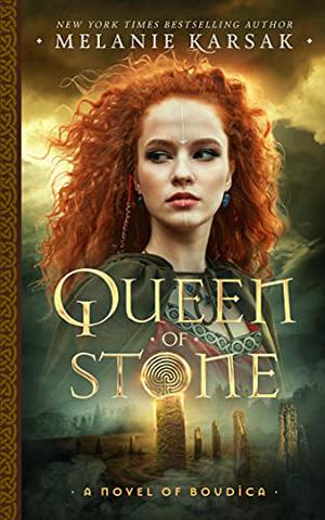 Queen of Stone: A Novel of Boudica (The Celtic Rebels #2)
