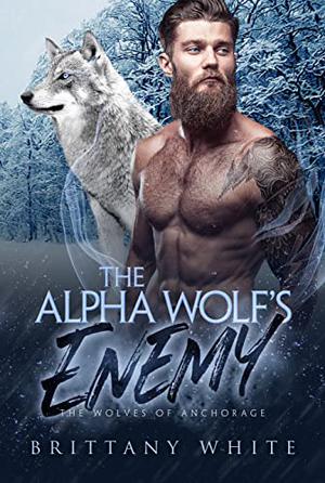 The Alpha Wolf’s Enemy by Brittany White
