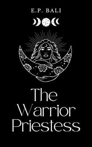 The Warrior Priestess: An enemies to lovers fae fantasy (The Warrior Midwife #2)