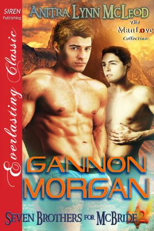 Gannon Morgan (Seven Brothers for McBride #2)