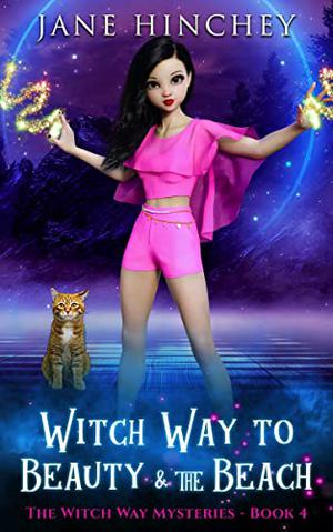Witch Way to Beauty and the Beach (Witch Way #4)