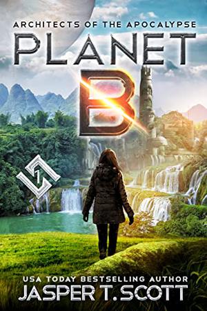 Planet B by Jasper T. Scott