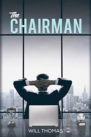 The Chairman by Will Thomas