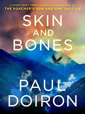 Skin and Bones: A Mike Bowditch Short Mystery  (Mike Bowditch Mysteries) by Paul Doiron