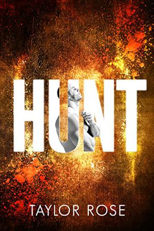 Hunt: Psychological Enemies-to-Lovers Thriller (Dark, Bloodied, & Bruised #2)