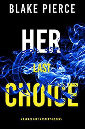 Her Last Choice (Rachel Gift FBI #5)