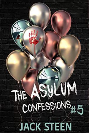 The Asylum Confessions: Fairytales (The Asylum Confession Files #5)
