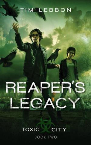 Reaper's Legacy: Book Two by Tim Lebbon