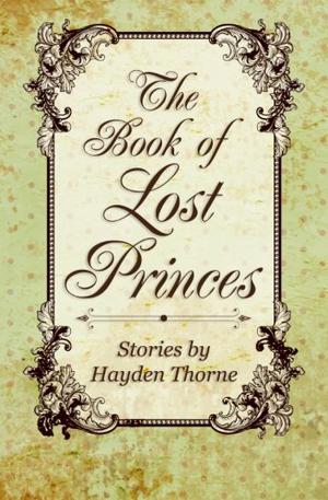 The Book of Lost Princes by Hayden Thorne