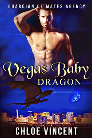 Vegas Baby Dragon (Guardian of Mates Agency #4)