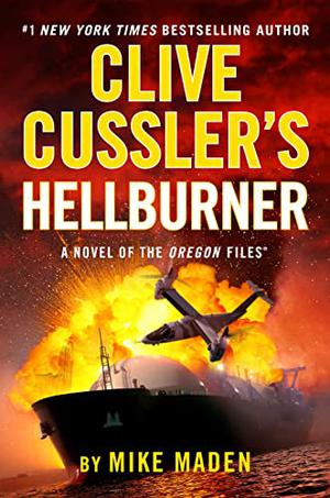Hellburner by Mike Maden, Clive Cussler