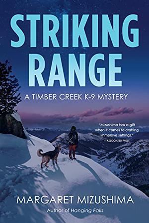 Striking Range (Timber Creek K-9 Mystery #7)