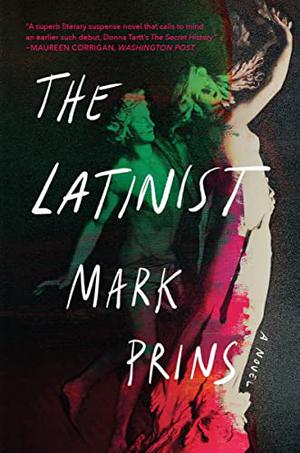 The Latinist: A Novel by Mark Prins