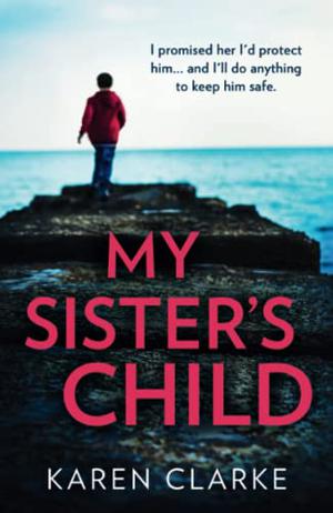 My Sister’s Child by Karen Clarke