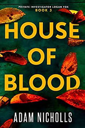 House of Blood (Private Investigator Logan Fox #3)