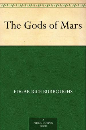 The Gods of Mars by Edgar Rice Burroughs, Michael Whelan