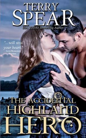 The Accidental Highland Hero (The Highlanders #2)