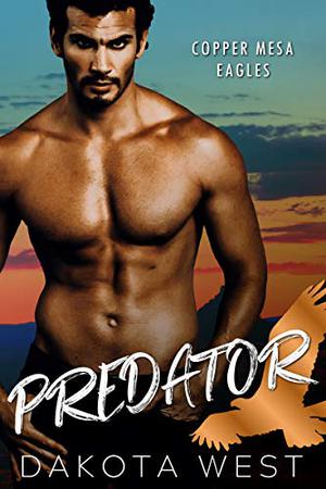 Predator (Copper Mesa Eagles #1)