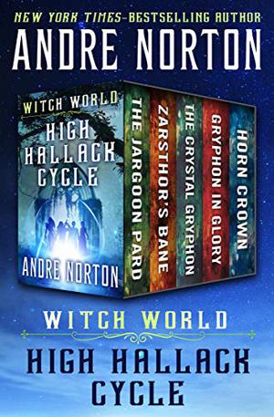 Witch World: High Hallack Cycle: The Jargoon Pard, Zarsthor’s Bane, The Crystal Gryphon, Gryphon in Glory, and Horn Crown by Andre Norton