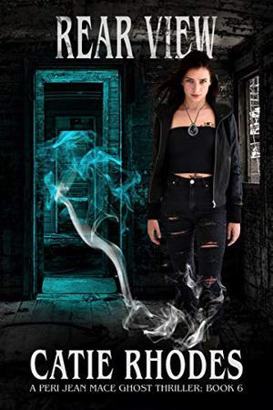 Rear View (Peri Jean Mace #6)