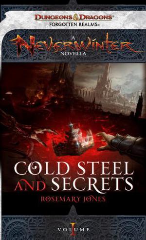 Cold Steel and Secrets by Rosemary Jones