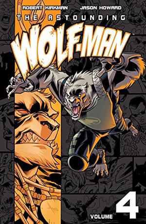 The Astounding Wolf-Man, Volume 4 (The Astounding Wolf-Man #4)