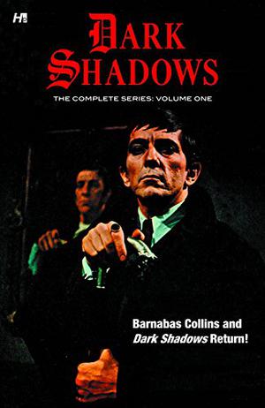 Dark Shadows: The Complete Series Volume 1 by Hermes Press, Arnold Drake, Joe Certa