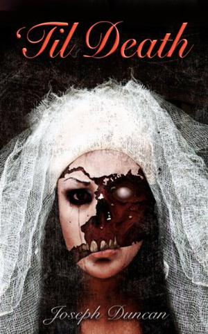 'Til Death by Joseph Duncan, Rod Redux