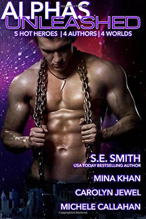 Alphas Unleashed (Djinn World #4 Sealed With A Kiss)
