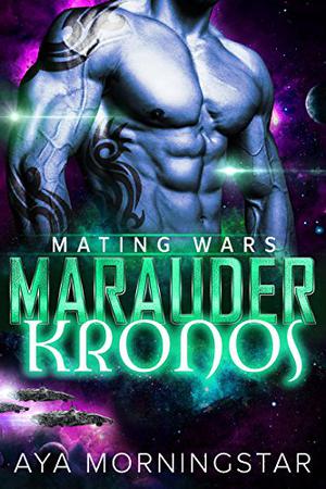 Marauder Kronos (Mating Wars #6)