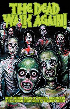 The Dead Walk Again by Vince Sneed, Steven A. Roman