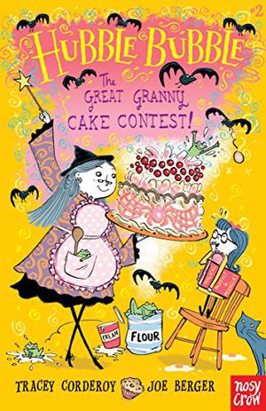 The Great Granny Cake Contest! (Hubble Bubble #C1)