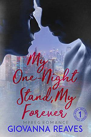 My One-Night Stand, My Forever by Giovanna Reaves