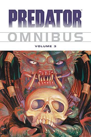 Predator Omnibus Volume 3 by Chris Warner