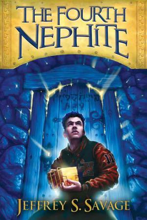 The Fourth Nephite by Jeffrey S. Savage
