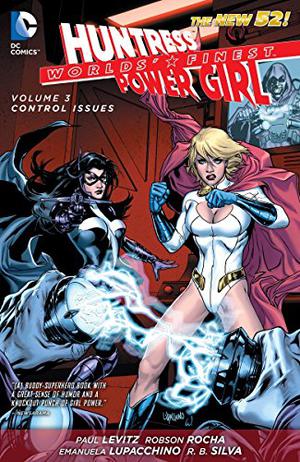 Worlds' Finest, Volume 3: Control Issues (Worlds' Finest 2012 #3)