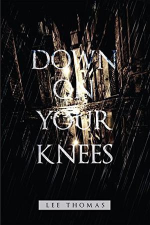 Down on Your Knees by Lee Thomas