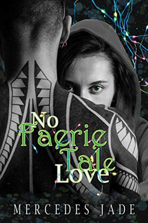 No Faerie Tale Love by Mercedes Jade