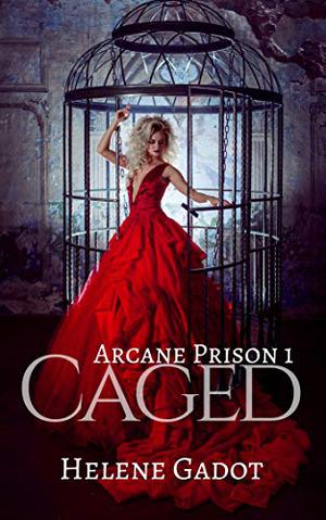 Caged by Helene Gadot