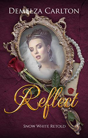 Reflect: Snow White Retold (Romance a Medieval Fairytale #16)