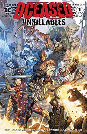 DCeased: Unkillables  (2020-) #1 by Tom Taylor, Howard Porter, Tomeu Morey, Karl Quitely Mostert, Trevor Scott, Livesay, Neil Edwards, Rex Lokus
