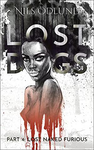 Lost Naked Furious (Lost Dogs #4)