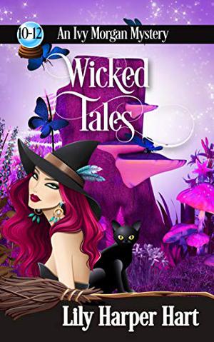 Wicked Tales (Ivy Morgan #10-12)