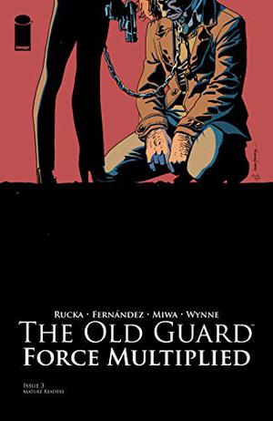 The Old Guard: Force Multiplied #3 (The Old Guard Single Issues #2.3)