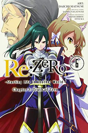 Re:ZERO -Starting Life in Another World-, Chapter 3: Truth of Zero, Vol. 6 (Re:ゼロから始める異世界生活 第三章 Truth of Zero / Re: Zero Day 3- Truth of Zero #6)