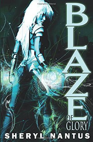 Blaze of Glory by Sheryl Nantus
