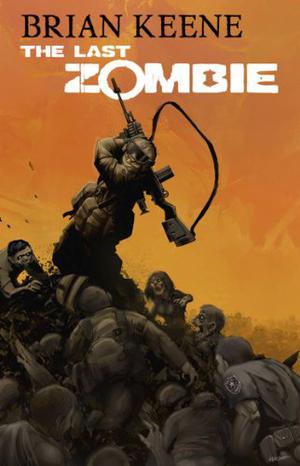 The Last Zombie: Zomnibus (The Last Zombie #1-5)