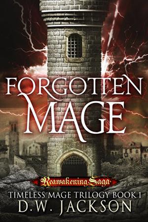 Forgotten Mage by D.W. Jackson